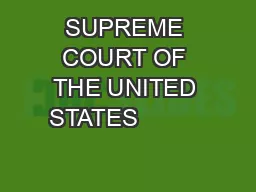                        SUPREME COURT OF THE UNITED STATES                       