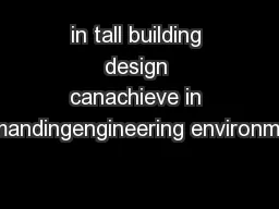 in tall building design canachieve in demandingengineering environment