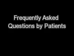 Frequently Asked Questions by Patients