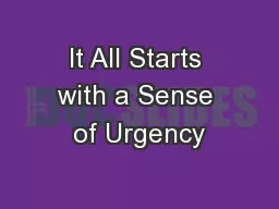 It All Starts with a Sense of Urgency