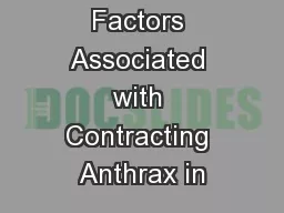 Factors Associated with Contracting Anthrax in