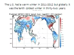 The U.S. had a warm winter in 2011-2012 but globally it was