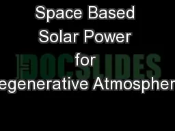Space Based Solar Power for Regenerative Atmospheric