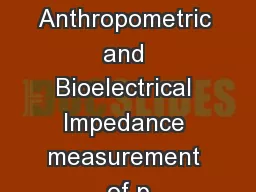Anthropometric and Bioelectrical Impedance measurement of p