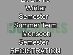INDIAN INSTITUTE OF TECHNOLOGY KANPUR Academic Calendar   EVE NTS Winter Semester   Summer Term  Monsoon Semester   REGISTRATION Dec   Wed All new PG students Jul     Wed New PG AE ChE CE EE  ME New