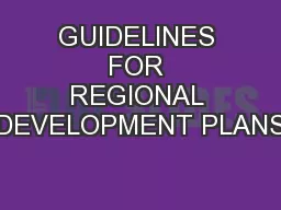 GUIDELINES FOR REGIONAL DEVELOPMENT PLANS