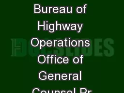 Prepared for Bureau of Highway Operations Office of General Counsel Pr