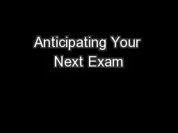 Anticipating Your Next Exam