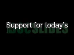 Support for today’s