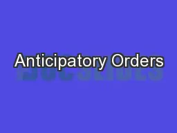 Anticipatory Orders