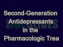 Second-Generation Antidepressants in the Pharmacologic Trea