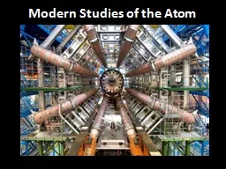 Modern Studies of the Atom