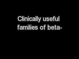 Clinically useful families of beta-