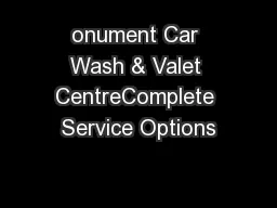 onument Car Wash & Valet CentreComplete Service Options