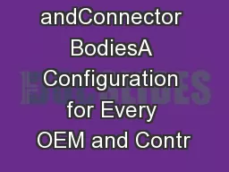 ValisePlugs andConnector BodiesA Configuration for Every OEM and Contr
