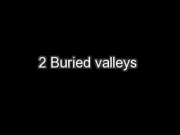 2 Buried valleys 