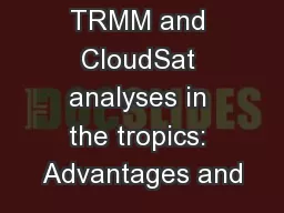 TRMM and CloudSat analyses in the tropics: Advantages and