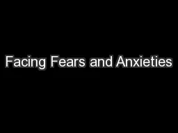 Facing Fears and Anxieties