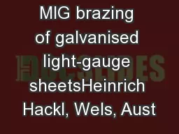 MIG brazing of galvanised light-gauge sheetsHeinrich Hackl, Wels, Aust