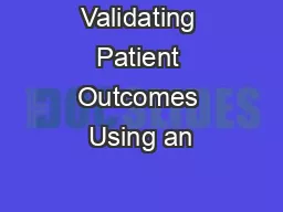 Validating Patient Outcomes Using an