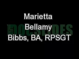 Marietta Bellamy Bibbs, BA, RPSGT