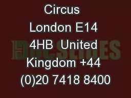 7 Westferry Circus  London E14 4HB  United Kingdom +44 (0)20 7418 8400
