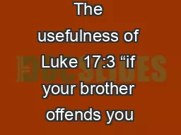 The usefulness of Luke 17:3 “if your brother offends you