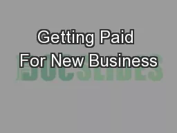 Getting Paid For New Business
