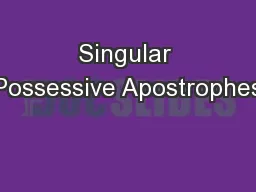 Singular Possessive Apostrophes