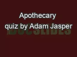 Apothecary quiz by Adam Jasper