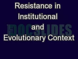 Resistance in Institutional and Evolutionary Context