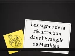 Les signes de la résurrection dans l’Evangile de Matthie