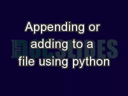 Appending or adding to a file using python