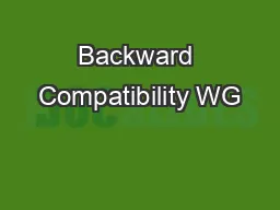 Backward Compatibility WG