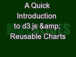 A Quick Introduction to d3.js & Reusable Charts