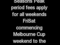 Camping and accommodation fee schedule Camping Seasons Peak period fees apply for all