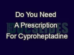 Do You Need A Prescription For Cyproheptadine