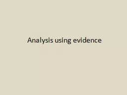 Analysis using evidence