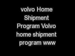 volvo Home Shipment Program Volvo home shipment program www