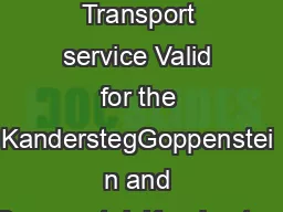 Application for an annual season ticket for the Ltschberg Car Transport service Valid for the KanderstegGoppenstei n and GoppensteinKandersteg route Please fill in the form completely sign it and sen