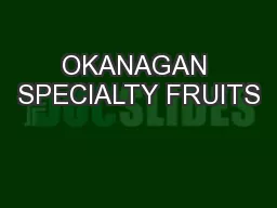 OKANAGAN SPECIALTY FRUITS