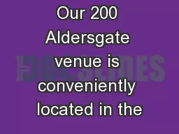 Our 200 Aldersgate venue is conveniently located in the