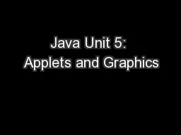Java Unit 5: Applets and Graphics