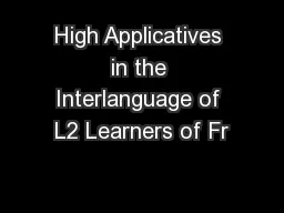 High Applicatives in the Interlanguage of L2 Learners of Fr