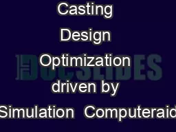 Casting Design Optimization driven by Simulation  Computeraid