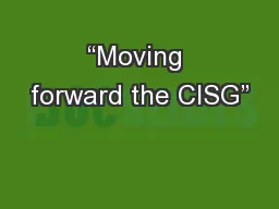 “Moving forward the CISG”