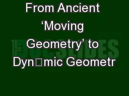From Ancient ‘Moving Geometry’ to Dynmic Geometr
