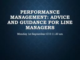 Performance Management: ADVICE AND GUIDANCE FOR LINE MANAGE