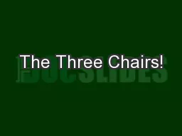 The Three Chairs!