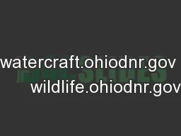 watercraft.ohiodnr.gov       wildlife.ohiodnr.gov